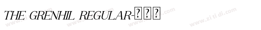 THE GRENHIL Regular字体转换 THE GRENHIL Regular字体转换